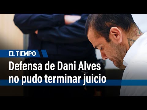 Juicio de Dani Alves: defensa pide terminarlo por ataques en medios y jueza lo rechaza | El Tiempo