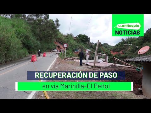 Recuperación de paso en vía Marinilla-El Peñol - Teleantioquia Noticias