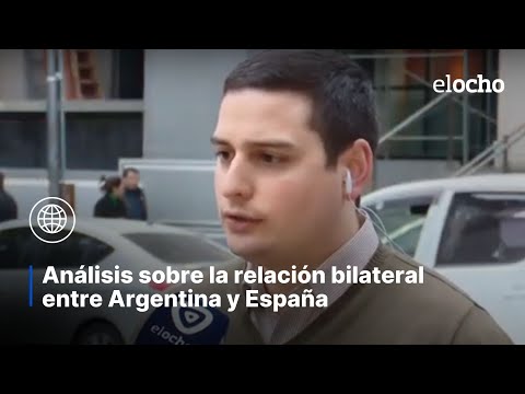 ANÁLISIS DE LA RELACIÓN BILATERAL ENTRE ARGENTINA Y ESPAÑA