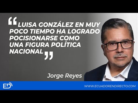 LUISA GONZÁLEZ EN MUY POCO TIEMPO HA LOGRADO POCISIONARSE COMO UNA FIGURA POLÍTICA NACIONAL