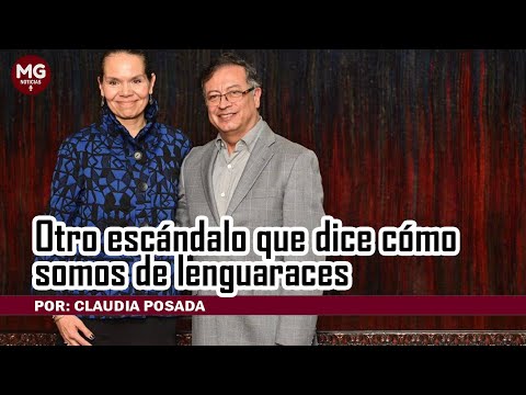 OTRO ESCÁNDALO QUE DICE COMO SOMOS DE LENGUARACES  Por: Claudia Posada