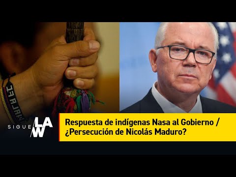 “No nos vamos porque son nuestras tierras”, Nasa a Gob. / ¿Persecución de Nicolás Maduro?