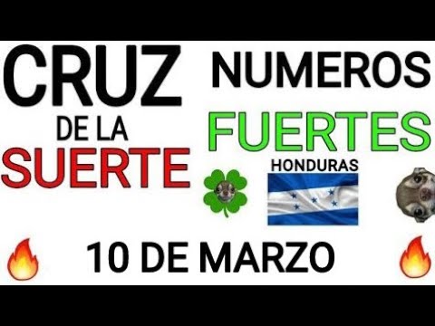 Cruz de la suerte y numeros ganadores para hoy 10 de Marzo para Honduras