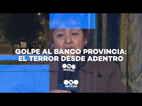 EL TERROR DESDE ADENTRO: HABLA LA REHÉN DEL GOLPE AL BANCO PROVINCIA- Telefe Noticias