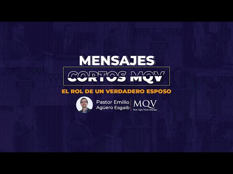 MC296 MENSAJES CORTOS MQV - El rol de un verdadero esposo