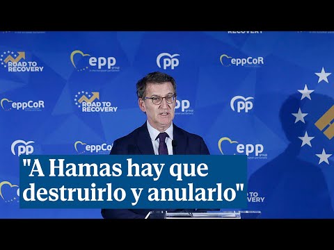 Feijóo se desmarca de Sánchez: A Hamas hay que destruirlo y anularlo