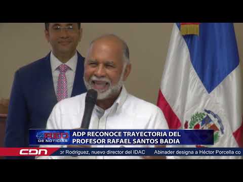 ADP reconoce trayectoria del profesor Rafael Santos Badia