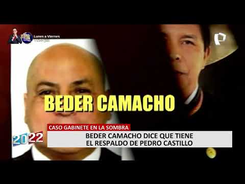 Beder Camacho asegura que no renunciará porque tiene el respaldo del presidente Castillo