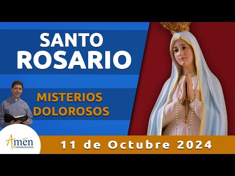 Santo Rosario Hoy Viernes 11 Octubre 2024 l Padre Carlos Yepes l Misterios Dolorosos