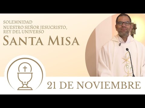 Santa Misa - Domingo 21 de Noviembre 2021