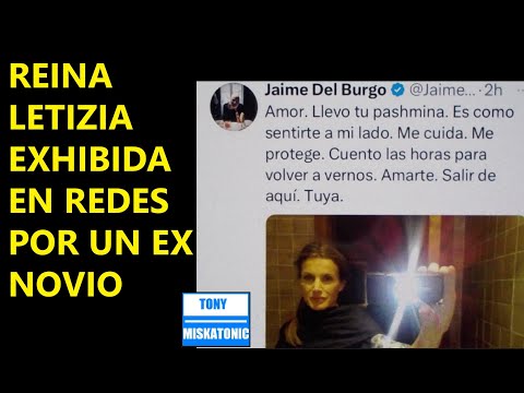 EX CUÑADO DE LETIZIA ORTIZ AFIRMA QUE TUVO RELACIÓN EXTRAMATRIMONIAL CON ELLA. JAIME DEL BURGO.