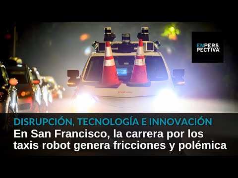 Taxis Robot: Su crecimiento en San Francisco, California genera fricciones y polémica