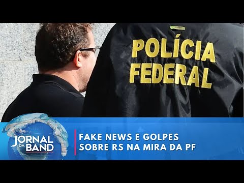 PF investiga fake news e golpes no Rio Grande do Sul | Jornal da Band