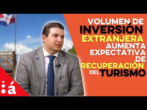 Volumen de inversión extranjera aumenta expectativa de recuperación del turismo