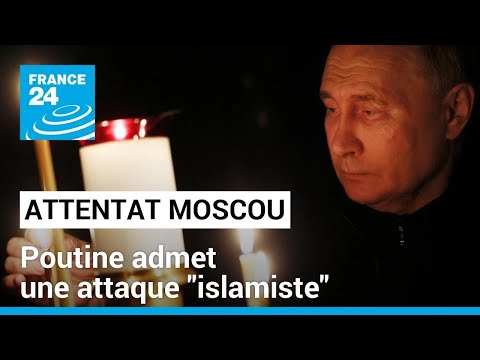 Après l'attentat de Moscou, Poutine admet une attaque islamiste mais accuse toujours l'Ukraine