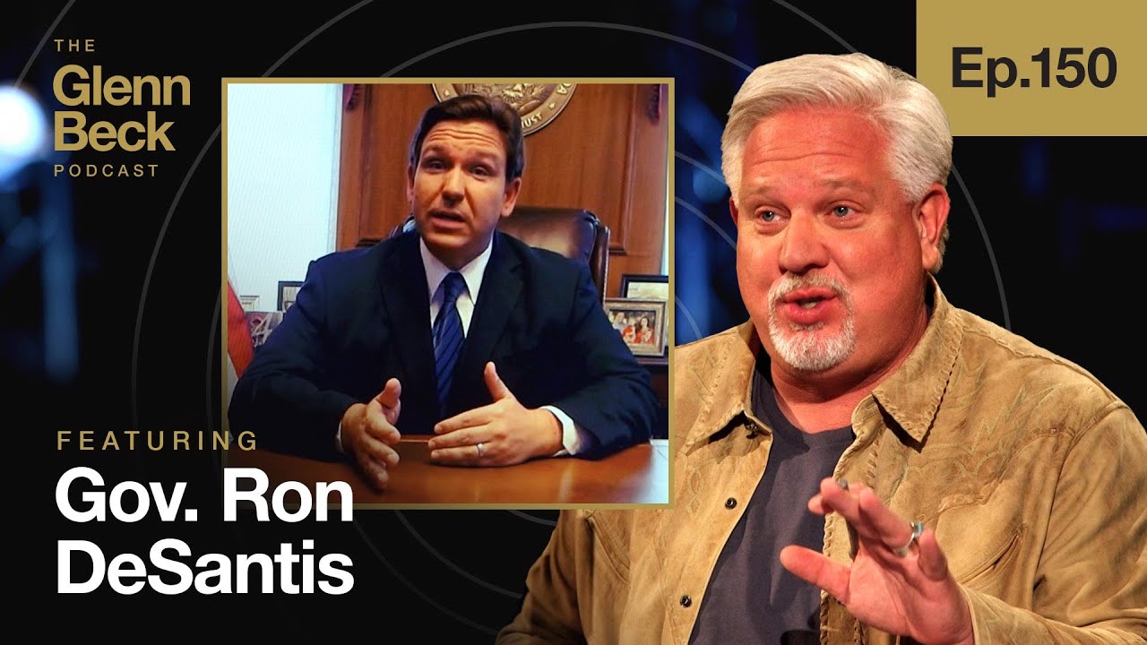 Ron DeSantis vs. Everyone: The Governor Who BROKE the Media  The Glenn Beck Podcast