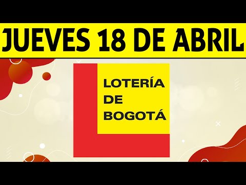 Resultados Lotería de BOGOTÁ del Jueves 18 de Abril 2024  PREMIO MAYOR