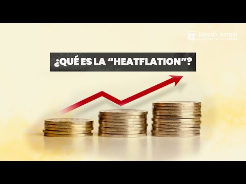 ¿Qué es la “Heatflation”?