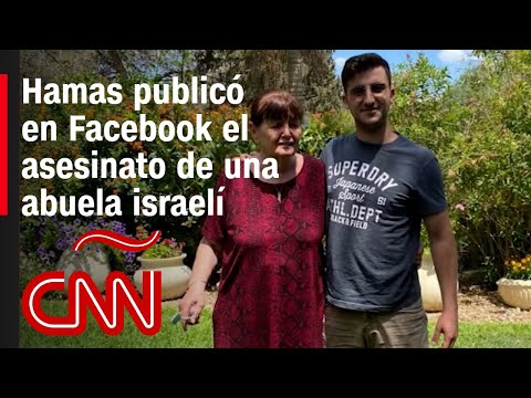Hamas usó la cuenta de Facebook de una abuela israelí para publicar su asesinato