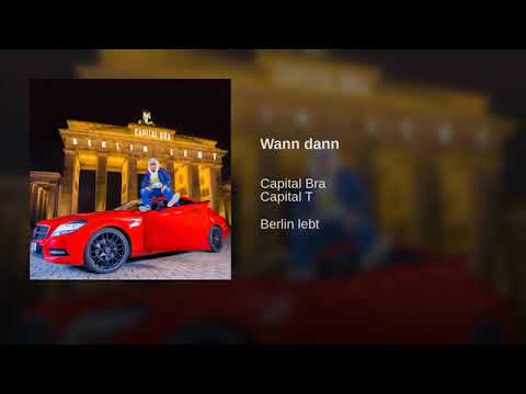 Capital bra- Wann dann (official musik)
