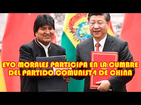 EVO MORALES PARTICIPA EN LA CUMBRE DEL PARTIDO COMUNIST4 DE CHINA..