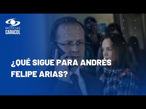 Andrés Felipe Arias: ¿Por qué quedó en libertad condicional?