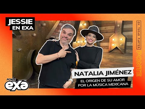 Natalia Jiménez y el disco homenaje a José Alfredo Jiménez | Entrevista con Jessie en Exa