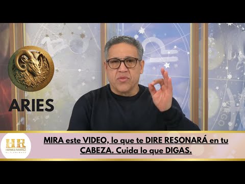 ARIES; MIRA este VIDEO, lo que te DIRE RESONARÁ en tu CABEZA. Cuida lo que DIGAS