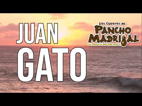 Cuentos de Pancho Madrigal -  Juan Gato -  El Poeta Cano