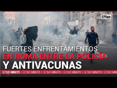 Fuertes enfrentamientos en Roma entre la policía y antivacunas