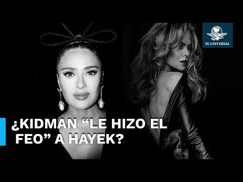 Tenso momento entre Salma Hayek y Nicole Kidman se vuelve viral