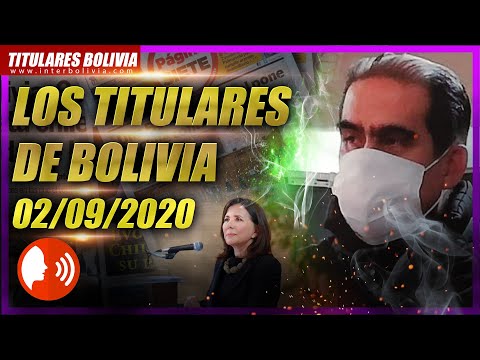 ?? LOS TITULARES DE BOLIVIA ?? 2 DE SEPTIEMBRE 2020 [ NOTICIAS DE BOLIVIA ] Edición no narrada ?