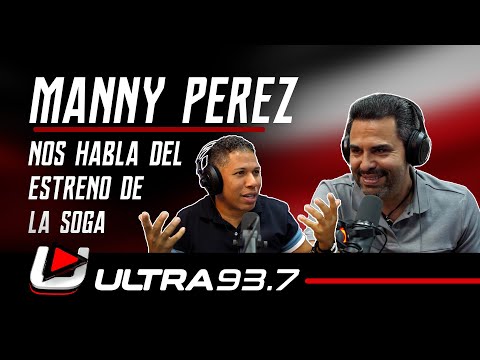 MANNY PEREZ NOS HABLA DEL ESTRENO DE LA SOGA 3