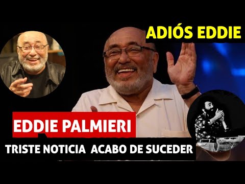 Triste Noticia Para los Seguidores de Eddie Palmieri esto acaba de pasar