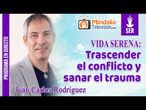 07/11/22 Trascender el conflicto y sanar el trauma, por Juan Carlos Rodríguez