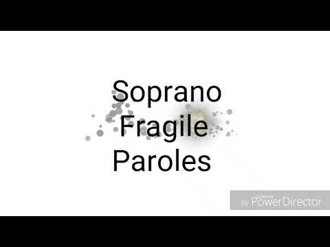 Soprano - fragile ( paroles)