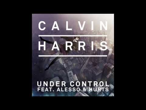 Calvin Harris ft. Alesso & Hurts - Under Control (Extended Mix) HQ FULL