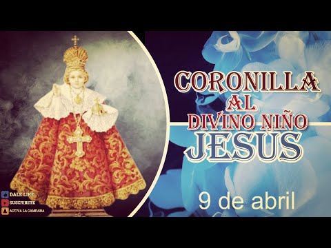 Coronilla al Divino Niño Jesús 9 de abril