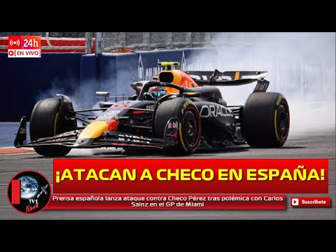 Prensa española lanza ataque contra Checo Pérez tras polémica con Carlos Sainz en el GP de Miami
