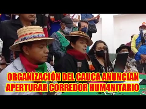 ORGANIZACIONES SOCIALES DEL CAUCA ANUNCIAN APERTURA DE CORREDOR HUMANITARIO SUROCCIDENTE..