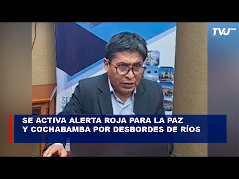 Se activa Alerta Roja para La Paz y Cochabamba por desbordes de ríos