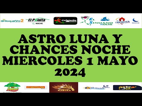 Resultados CHANCES NOCHE de Miercoles 1 Mayo 2024 ASTRO LUNA DE HOY LOTERIAS DE HOY RESULTADOS
