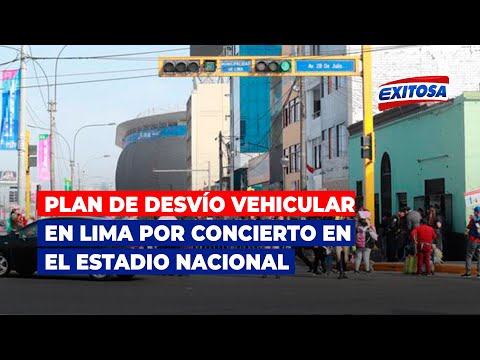 Aplicarán plan de desvío vehicular en Lima por concierto en el Estadio Nacional