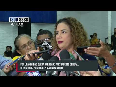 Concejo Municipal de Managua aprueba histórico presupuesto para el 2024
