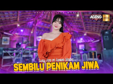 Laila Ayu ft Ageng Music - Sembilu Penikam Jiwa (Official Live Music)