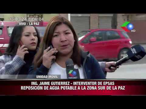 INTERVENTOR DE EPSAS REPOSICIÓN DE AGUA POTABLE A LA ZONA SUR DE LA PAZ