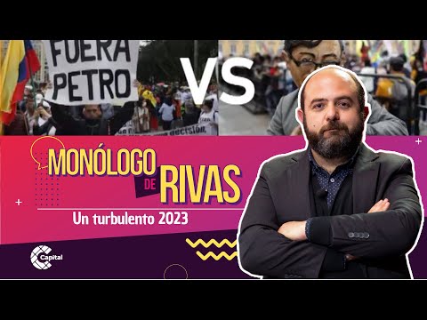 #ElMonólogoDeRivas | Un turbulento 2023 — Mesa Capital