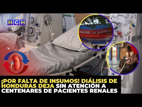 ¡Por falta de insumos! Diálisis de Honduras deja sin atención a centenares de pacientes renales