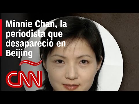 Minnie Chan, la periodista que desapareció tras una misión en Beijing
