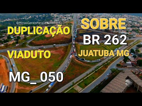 BR 262 OBRAS DUPLICAÇÃO VIADUTO MG 050  CIDADE DE JUATUBA MINAS GERAIS BRASIL.